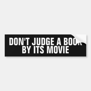 Dont Judge A Book By Its Movie Bumper Stickers