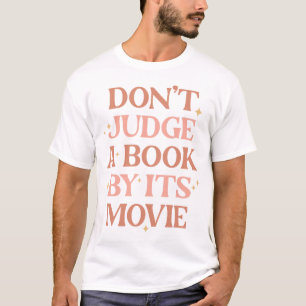 Don't Judge A Book By Its Movie T-Shirt