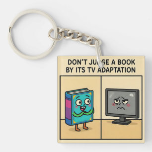 "Don't Judge a book by its TV Adaption Key Ring