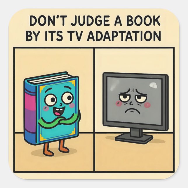 "Don't Judge a book by its TV Adaption Square Sticker (Front)