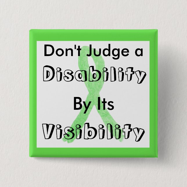 Don't Judge a Disability by its Visibility Button (Front)