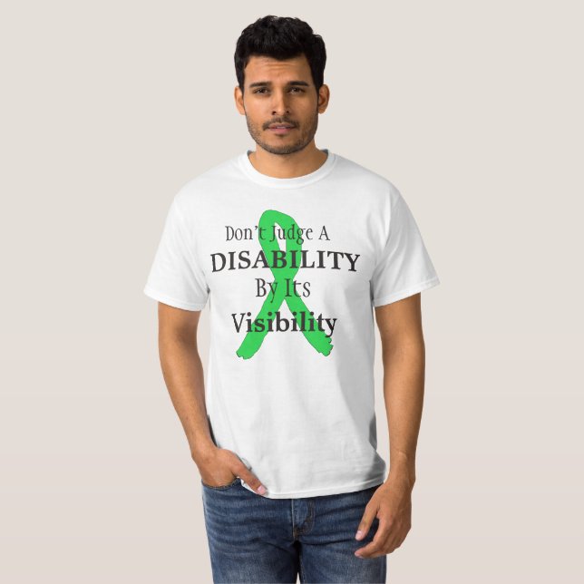 Don't Judge a Disability by its Visibility Shirt (Front Full)