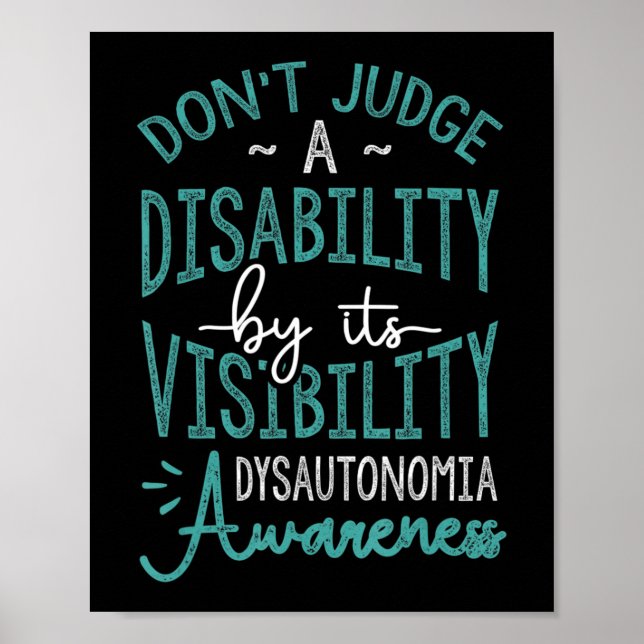 Don't Judge A Disability, Dysautonomia Awareness T Poster (Front)