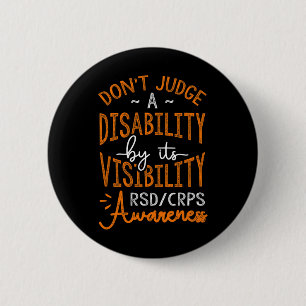 Don't Judge A Disability Rsd Crps Awareness  6 Cm Round Badge