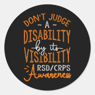 Don't Judge A Disability Rsd Crps Awareness  Classic Round Sticker