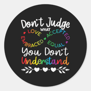 Don't Judge Be Understand Infinity Pride Autistic Classic Round Sticker