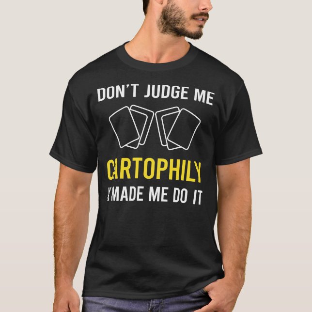 Dont Judge Cartophily Cartophilist T-Shirt (Front)