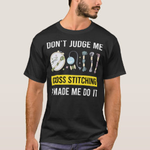 Dont Judge Cross Stitching T-Shirt