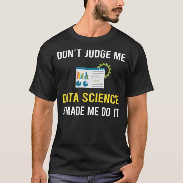 Dont Judge Data Science T-Shirt (Front)