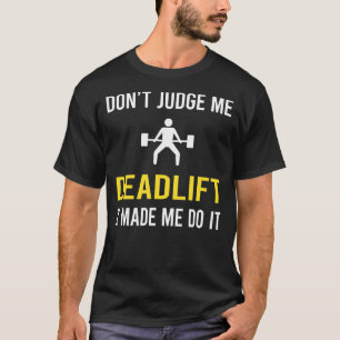 Dont Judge Deadlift T-Shirt