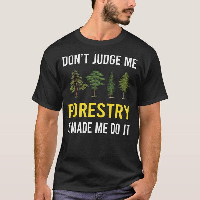 Dont Judge Forestry T-Shirt (Front)