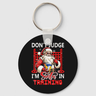 Don't Judge I'm Santa Funny Joke Training Volleyba Key Ring