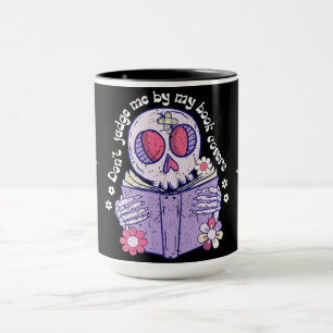 Don't Judge Me By My Book Covers. Book lover Mug