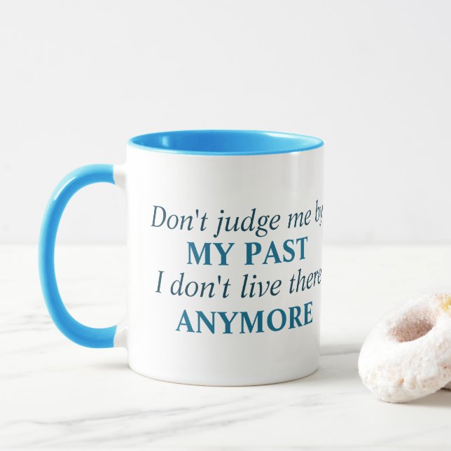 Don't judge me by my past Typography Mug (With Donut)