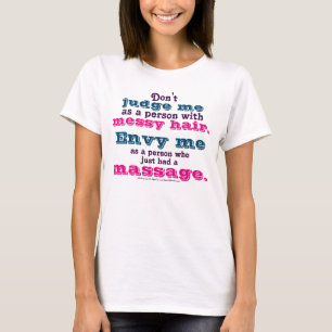 Don't Judge Me. Envy Me. Massage Graphic Tee