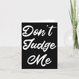 Don't Judge Me Lawyer Quote Gift Card
