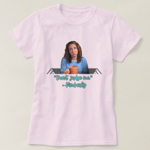 Don't Judge Me T-Shirt