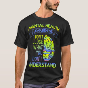 Dont Judge - Mental Health Awareness 818 328  T-Shirt