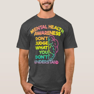 Dont Judge - Mental Health Awareness 820 T-Shirt
