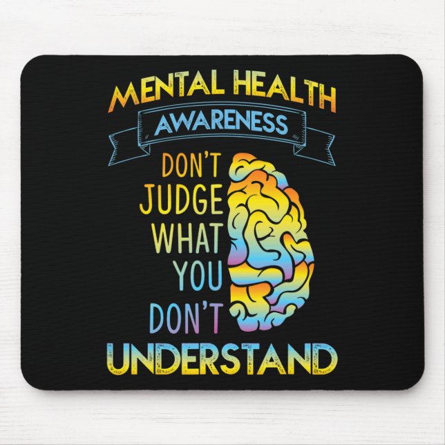 DONT JUDGE - MENTAL HEALTH AWARENESS  MOUSE MAT (Front)
