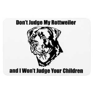 Don't Judge My Dog (Rottweiler) Magnet
