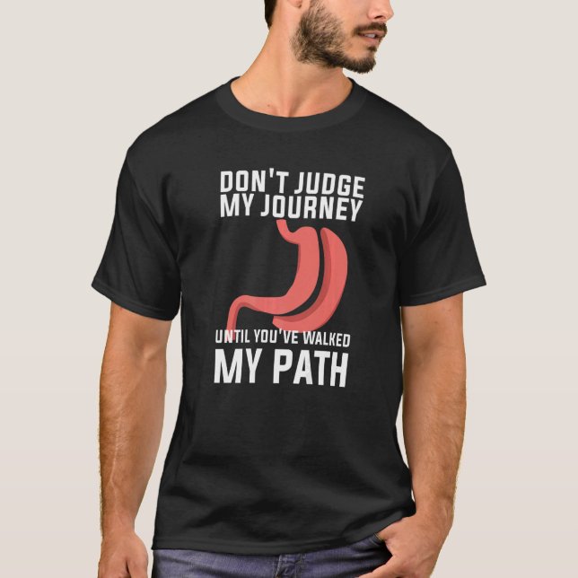 Don't Judge My Journey Until You've Walked My Path T-Shirt (Front)