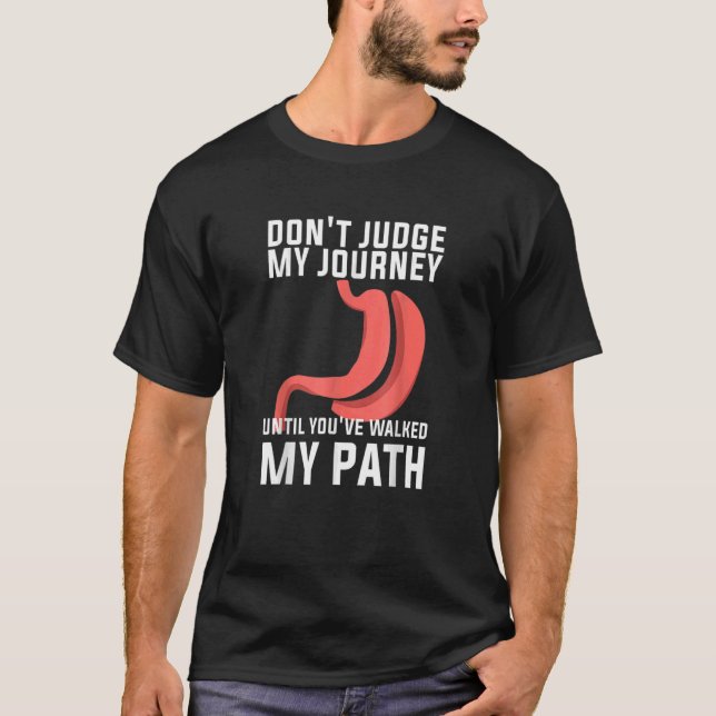 Don't Judge My Journey Until You've Walked My Path T-Shirt (Front)