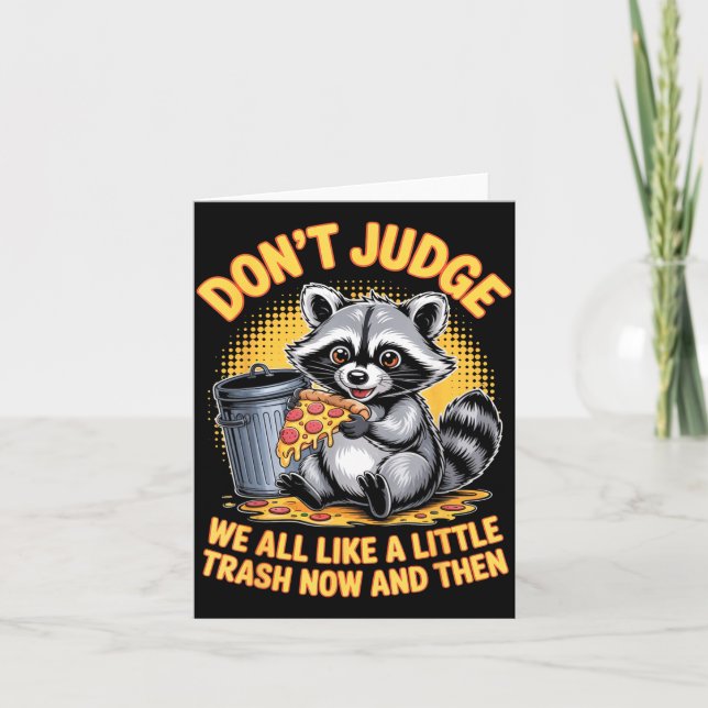 Don't Judge Raccoon Lover Trashed Racoon Animal Ra Card (Front)