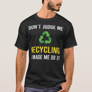 Dont Judge Recycling Recycle T-Shirt