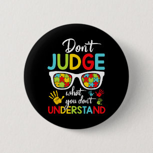 Don't Judge Understand Love Autistic Kids Autism A 6 Cm Round Badge