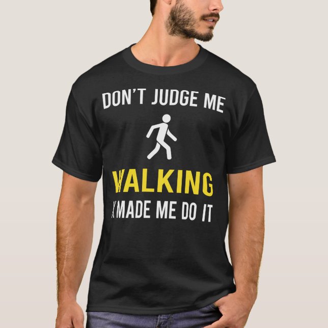 Dont Judge Walking T-Shirt (Front)