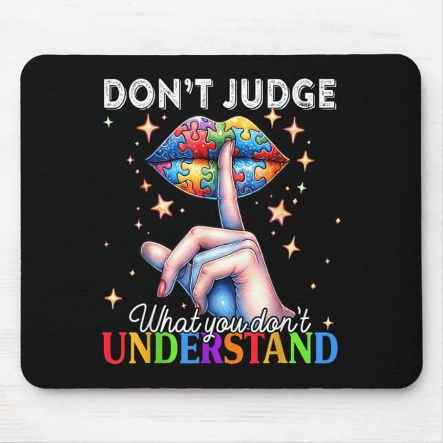 Dont Judge What Dont Understand Autism Awareness Mouse Mat (Front)