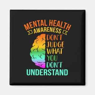 Don't judge what don't understand mental health magnet