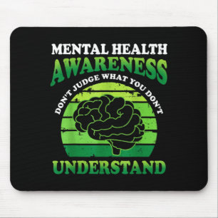 Dont Judge What Dont Understand Mental Health Mouse Mat