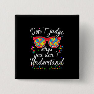 Dont judge what you dont understand 15 cm square badge