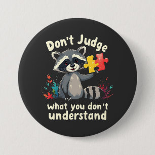 Don't Judge What You Don't Understand Autism 7.5 Cm Round Badge