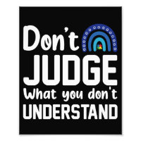 Dont Judge What You Dont Understand Autism