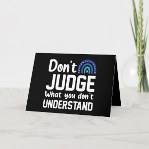 Dont Judge What You Dont Understand Autism Thank You Card