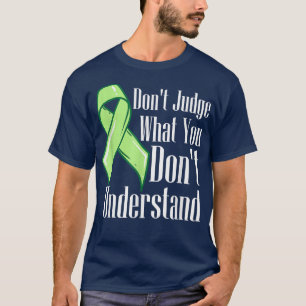 Don't Judge What You Don't Understand Mental Healt T-Shirt