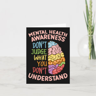 Dont Judge What You Dont Understand Mental Health Card