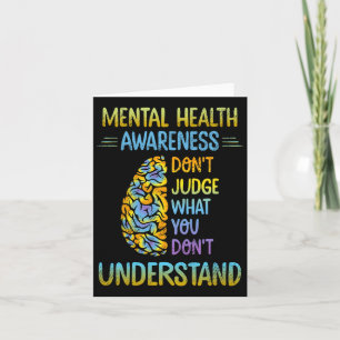 Dont Judge What You Don't Understand Mental Health Card