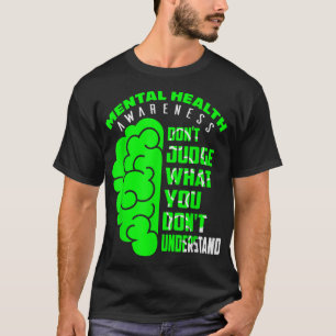 Dont Judge What You Dont Understand, Mental Health T-Shirt