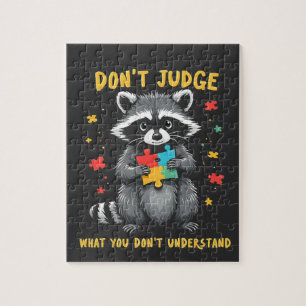 Don't Judge What You Don't Understand Racoon Jigsaw Puzzle