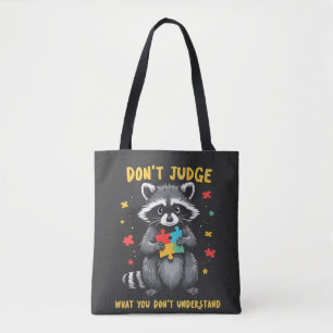 Don't Judge What You Don't Understand Racoon Tote Bag