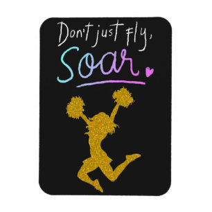 Don't just fly, Soar! Girls Cheerleading   Magnet