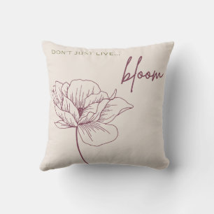 Don't just live, Bloom Cushion