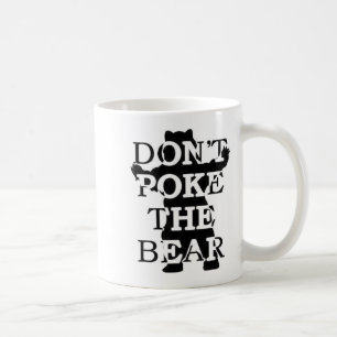 Don't Ke The Bear Coffee Mug