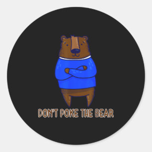 Don't Ke The Bear Gift Classic Round Sticker