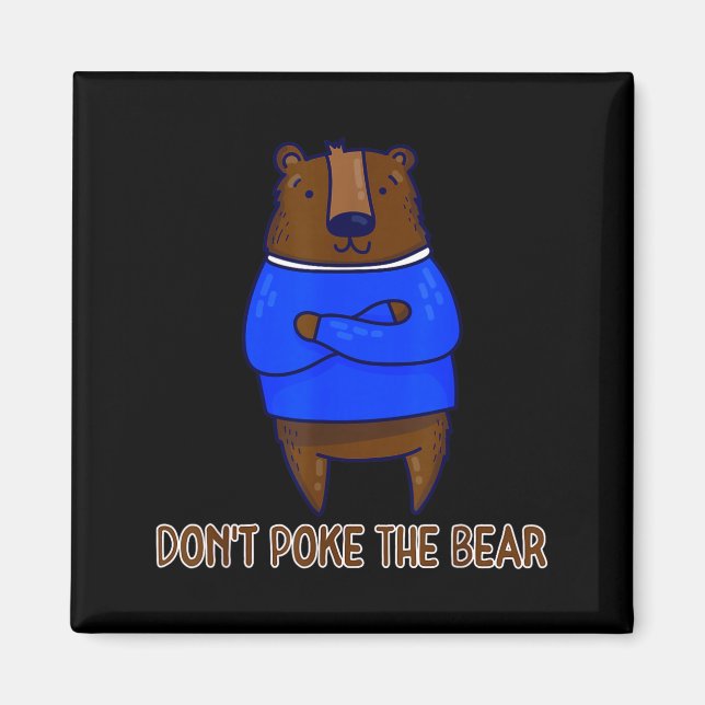 Don't Ke The Bear Gift  Magnet (Front)