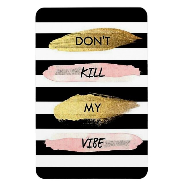 Dont kill my vibe magnet (Vertical)